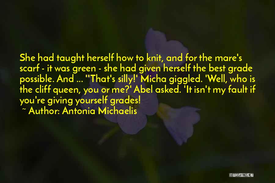 Best You Taught Me Quotes By Antonia Michaelis