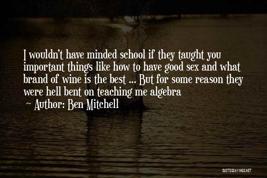 Best You Taught Me Quotes By Ben Mitchell