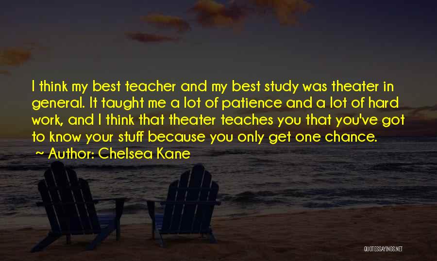 Best You Taught Me Quotes By Chelsea Kane