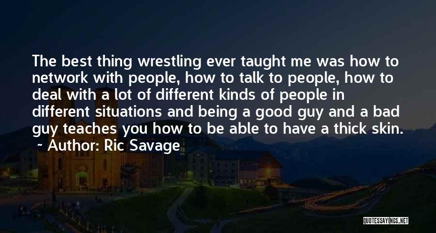 Best You Taught Me Quotes By Ric Savage