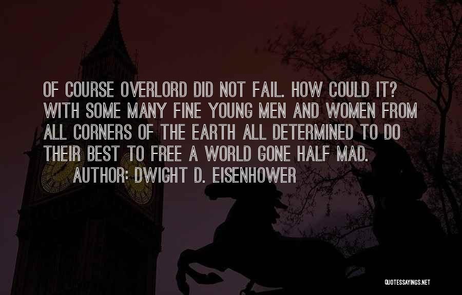 Best Young And Free Quotes By Dwight D. Eisenhower