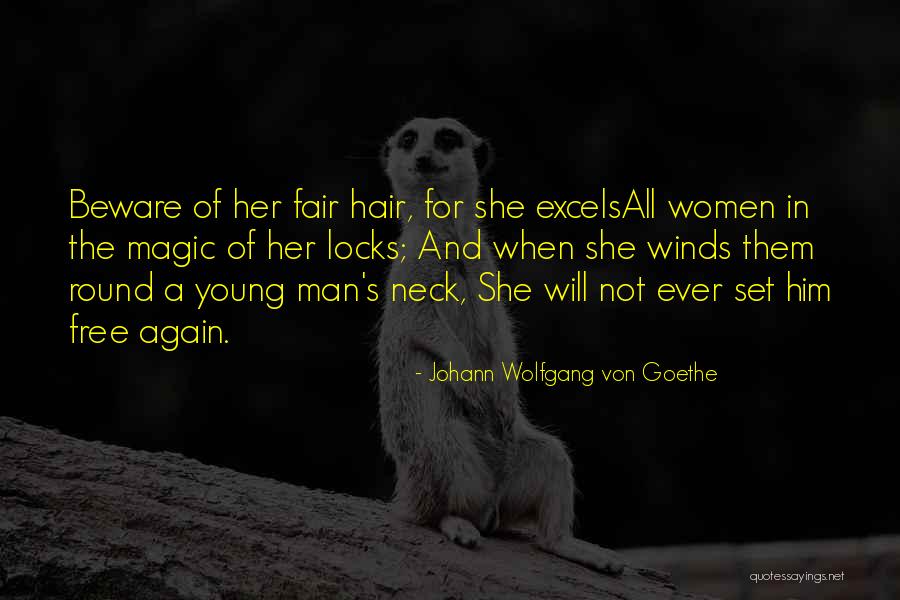 Best Young And Free Quotes By Johann Wolfgang Von Goethe