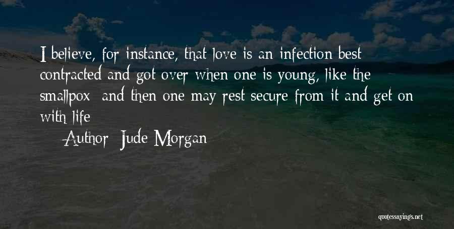 Best Young One Quotes By Jude Morgan