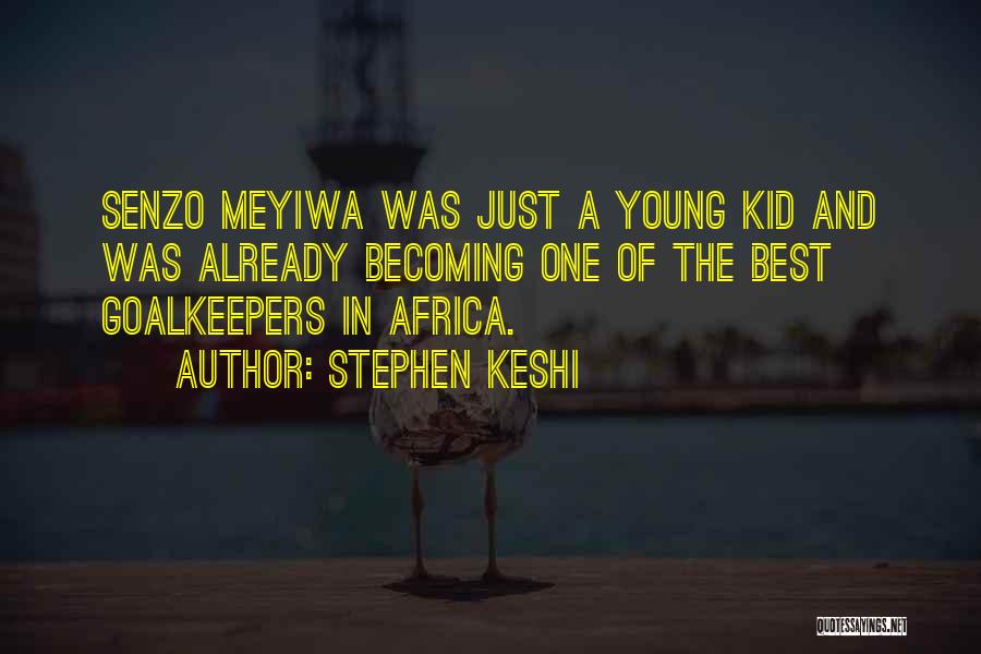 Best Young One Quotes By Stephen Keshi