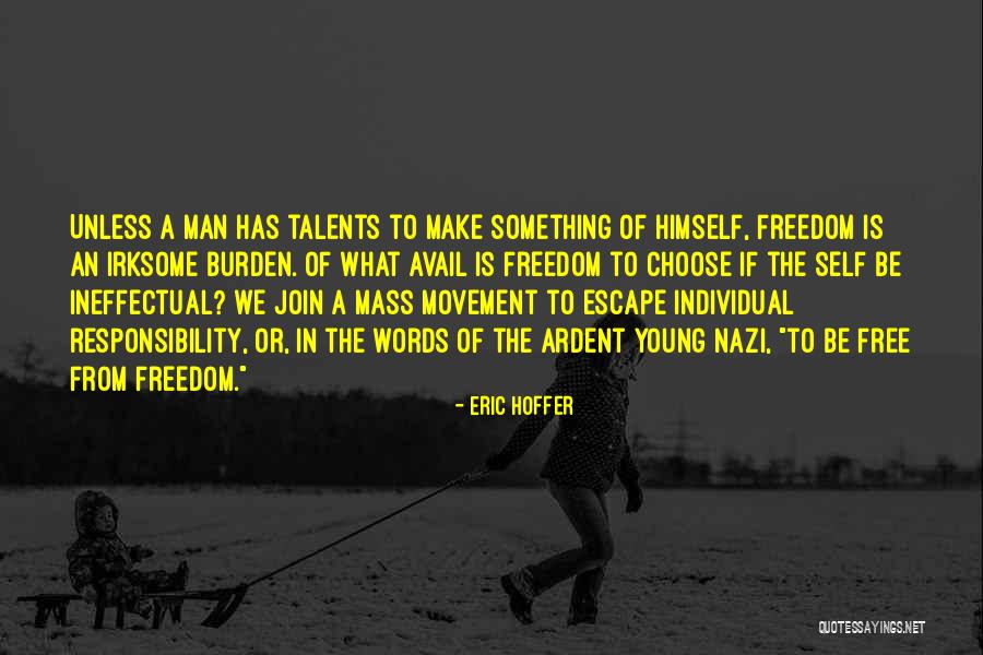 Best Young Ones Quotes By Eric Hoffer