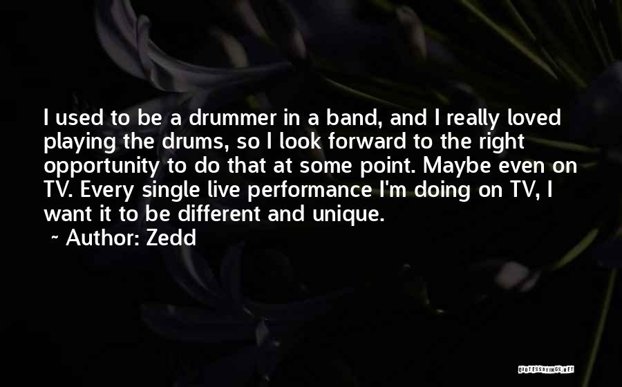 Best Zedd Quotes By Zedd