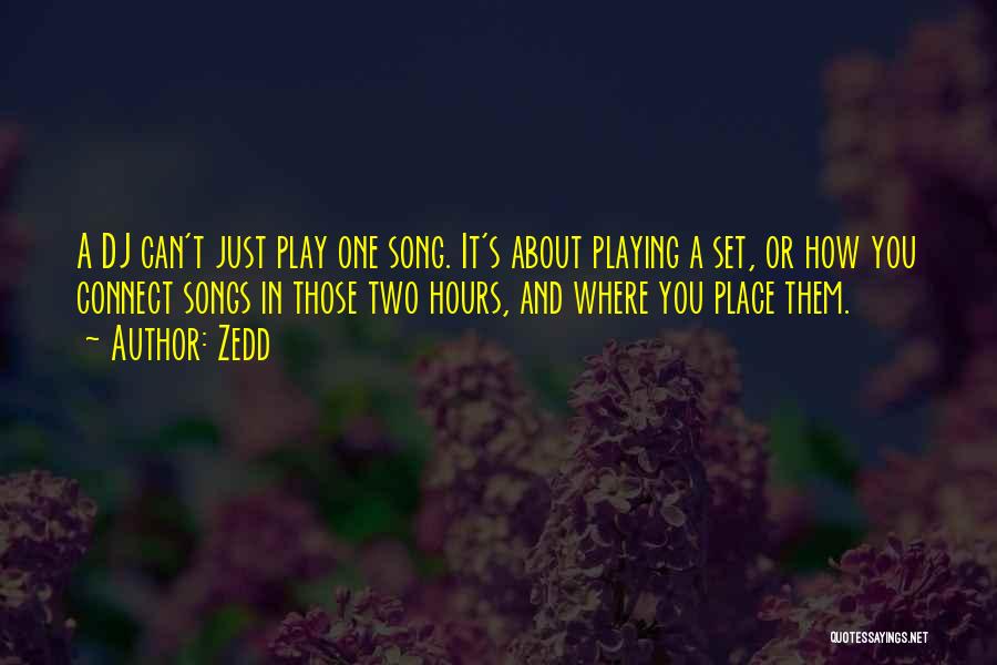 Best Zedd Quotes By Zedd