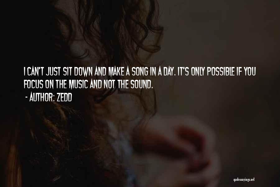 Best Zedd Quotes By Zedd