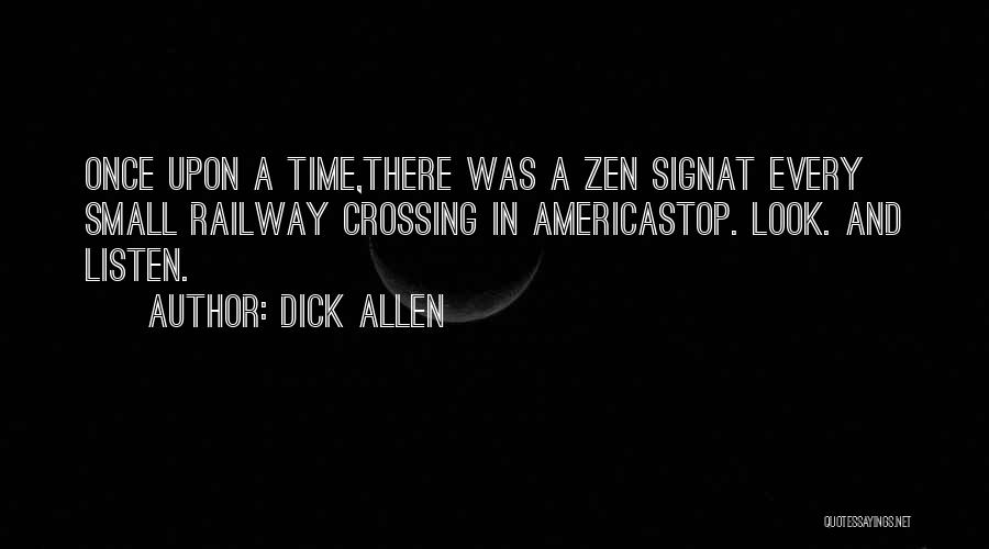 Best Zen Buddhism Quotes By Dick Allen