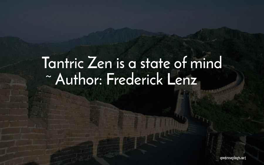 Best Zen Buddhism Quotes By Frederick Lenz