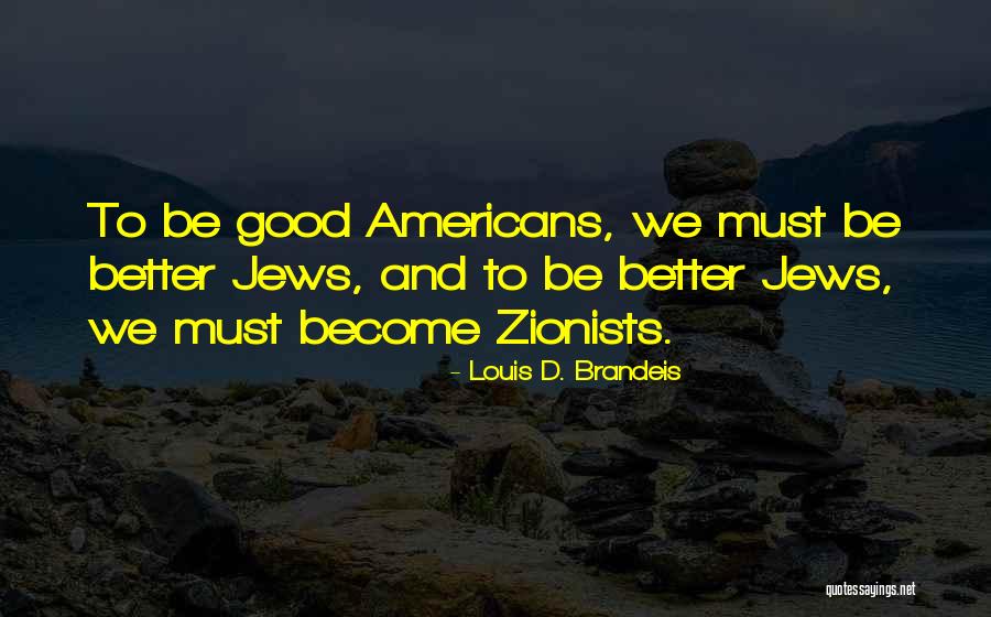 Best Zionist Quotes By Louis D. Brandeis