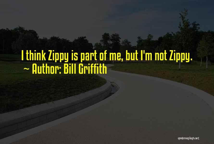 Best Zippy Quotes By Bill Griffith