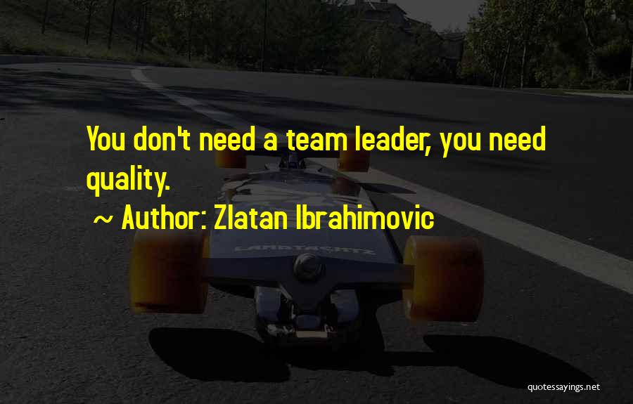 Best Zlatan Ibrahimovic Quotes By Zlatan Ibrahimovic