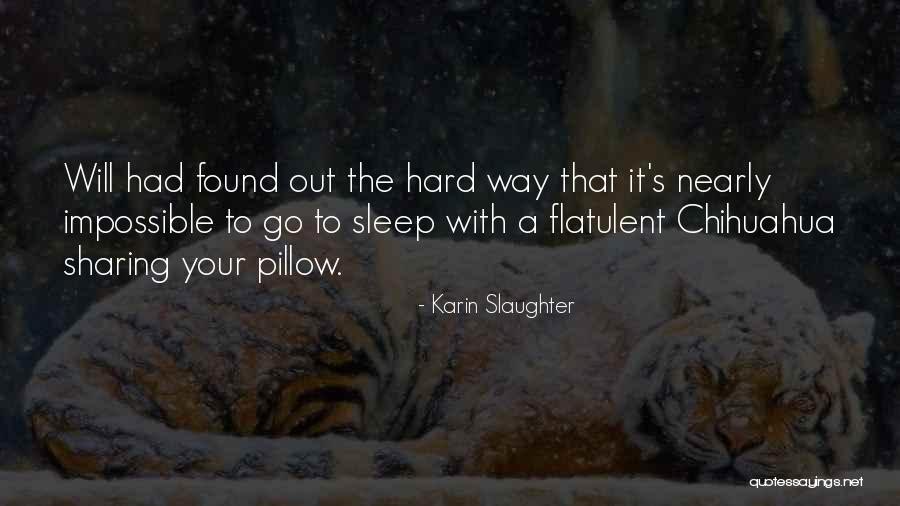 Bestedmedever Quotes By Karin Slaughter Bestedmedever Quotes By Karin Slaughter