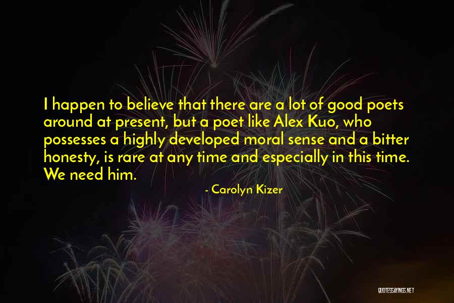 Besteman Creations Quotes By Carolyn Kizer Besteman Creations Quotes By Carolyn Kizer