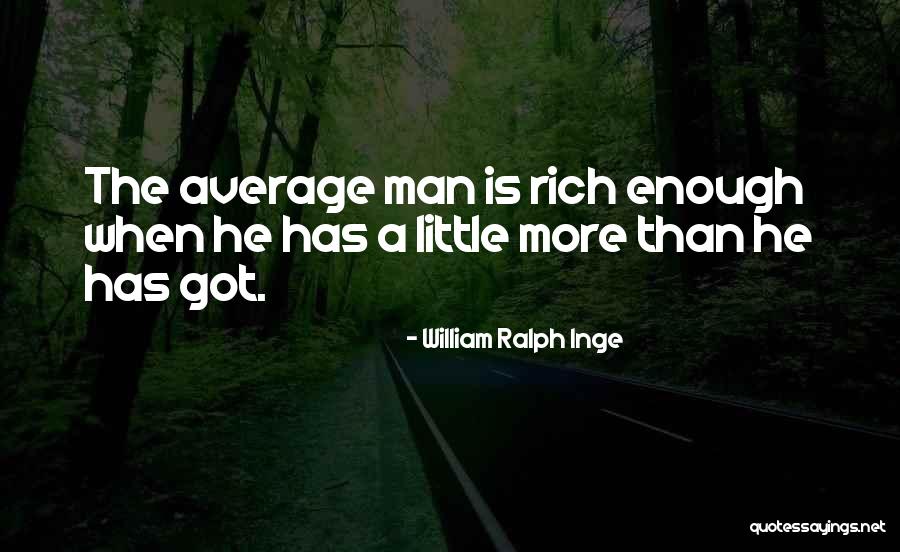 Besteman Creations Quotes By William Ralph Inge Besteman Creations Quotes By William Ralph Inge