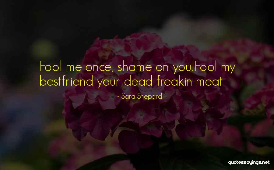 Bestfriend Quotes By Sara Shepard Bestfriend Quotes By Sara Shepard