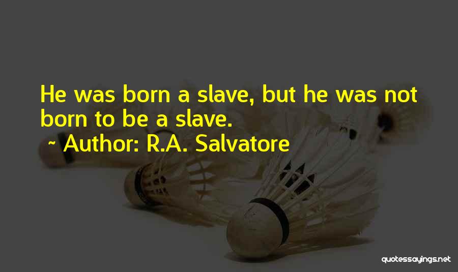Bestie Forever Quotes By R.A. Salvatore