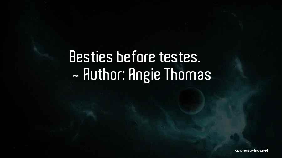 Besties Quotes By Angie Thomas