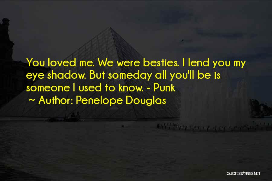 Besties Quotes By Penelope Douglas