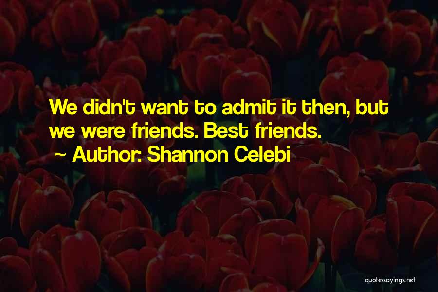 Besties Quotes By Shannon Celebi