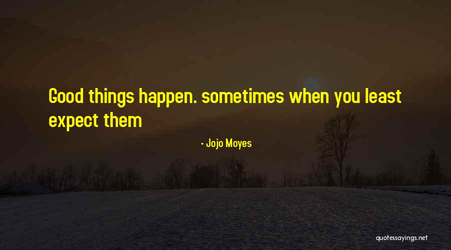 Besting Fear Quotes By Jojo Moyes Besting Fear Quotes By Jojo Moyes
