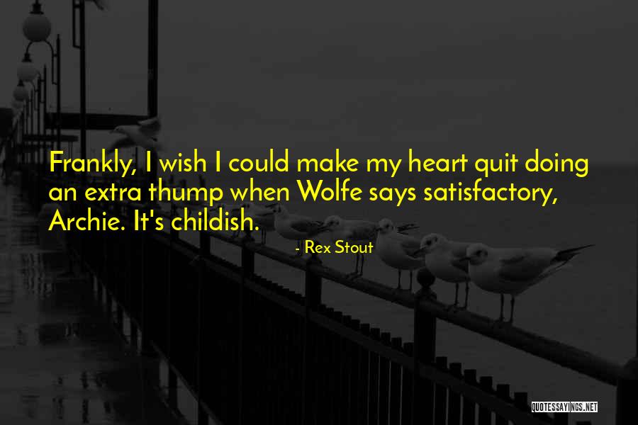 Bestir 3 Quotes By Rex Stout Bestir 3 Quotes By Rex Stout