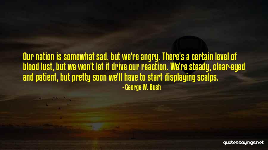 Bestire Quotes By George W. Bush Bestire Quotes By George W. Bush
