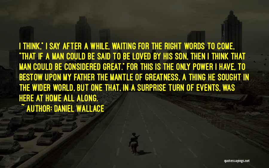 Bestow Quotes By Daniel Wallace