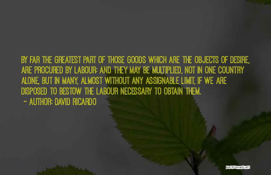 Bestow Quotes By David Ricardo