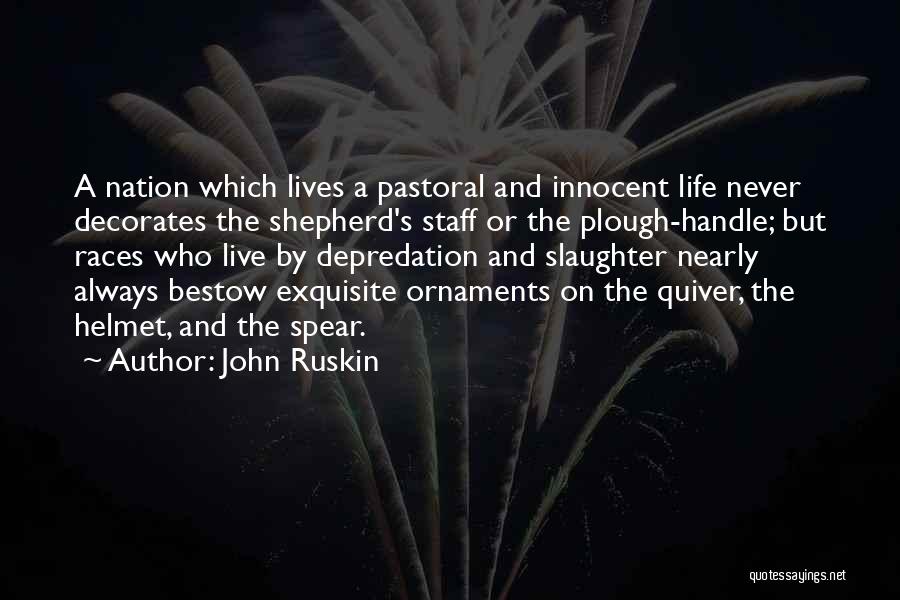 Bestow Quotes By John Ruskin