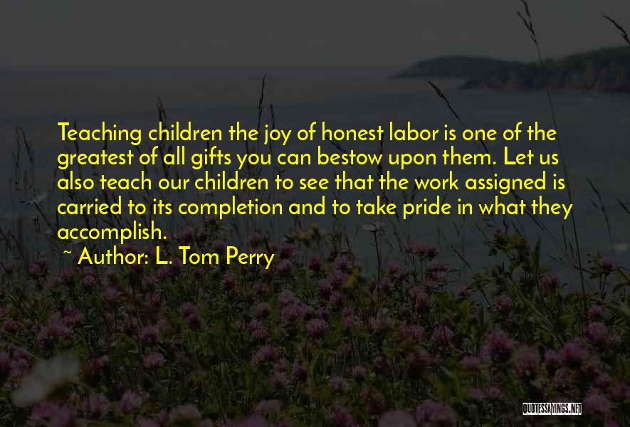 Bestow Quotes By L. Tom Perry