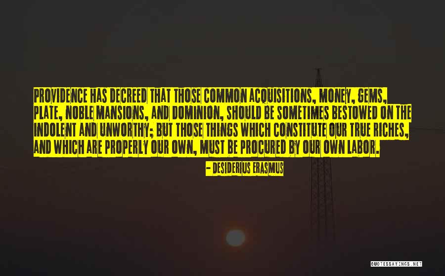 Bestowed On Quotes By Desiderius Erasmus Bestowed On Quotes By Desiderius Erasmus