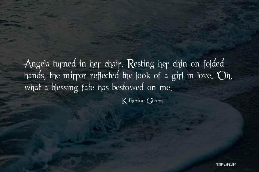 Bestowed On Quotes By Katherine Givens Bestowed On Quotes By Katherine Givens