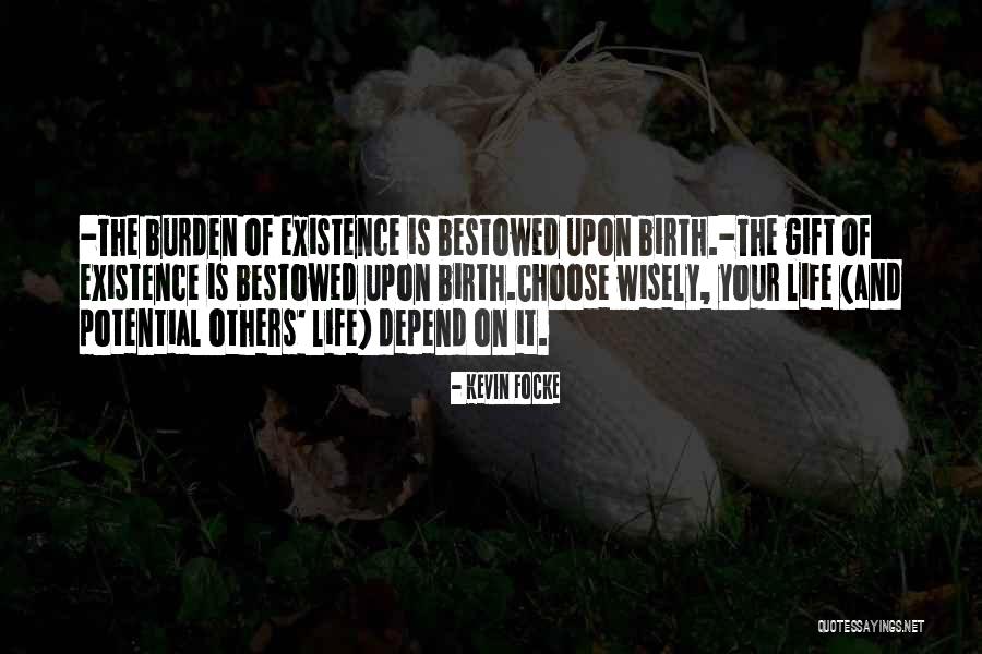 Bestowed On Quotes By Kevin Focke Bestowed On Quotes By Kevin Focke