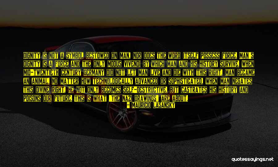 Bestowed On Quotes By Mauricio Lasansky Bestowed On Quotes By Mauricio Lasansky