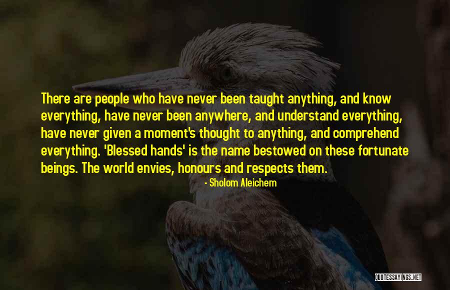 Bestowed On Quotes By Sholom Aleichem Bestowed On Quotes By Sholom Aleichem