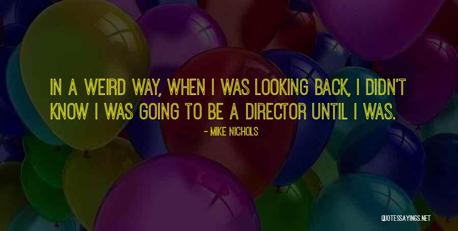 Bestowment Def Quotes By Mike Nichols Bestowment Def Quotes By Mike Nichols