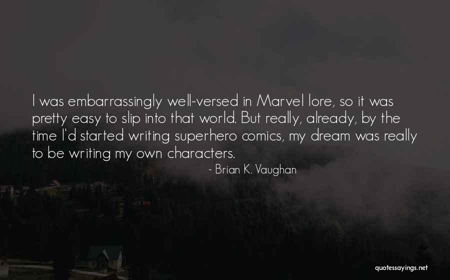 Bestride Quotes By Brian K. Vaughan Bestride Quotes By Brian K. Vaughan