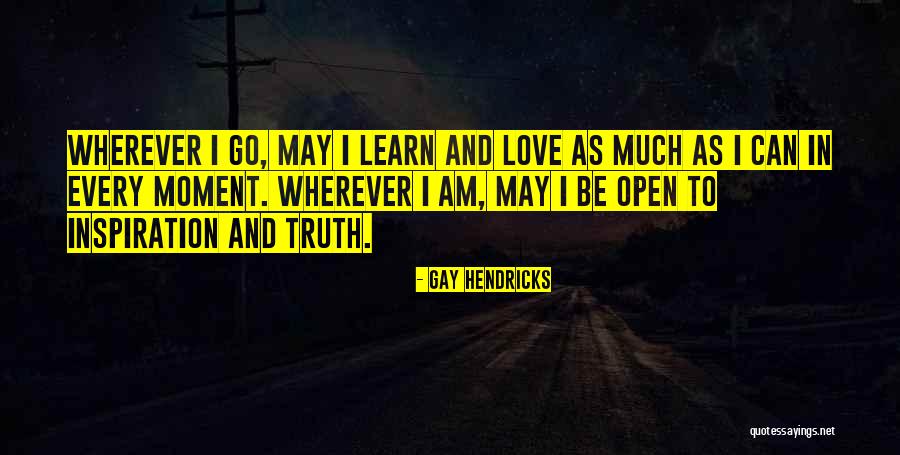 Bestways Quotes By Gay Hendricks Bestways Quotes By Gay Hendricks