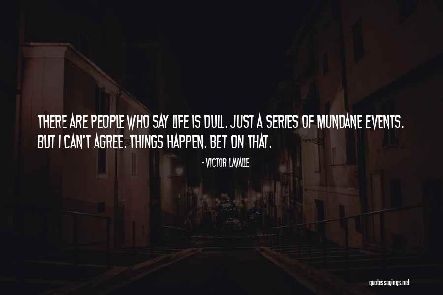 Bet Quotes By Victor LaValle Bet Quotes By Victor LaValle