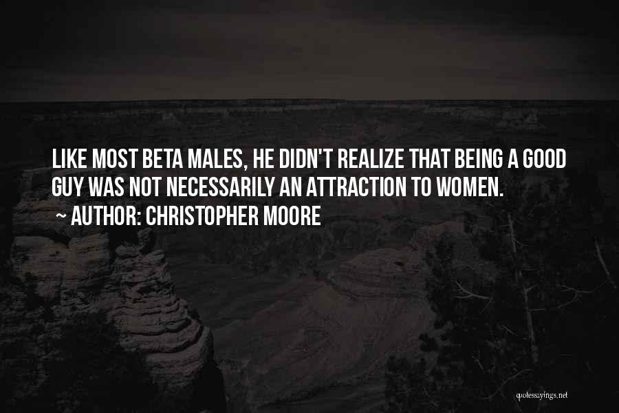 Beta Males Quotes By Christopher Moore