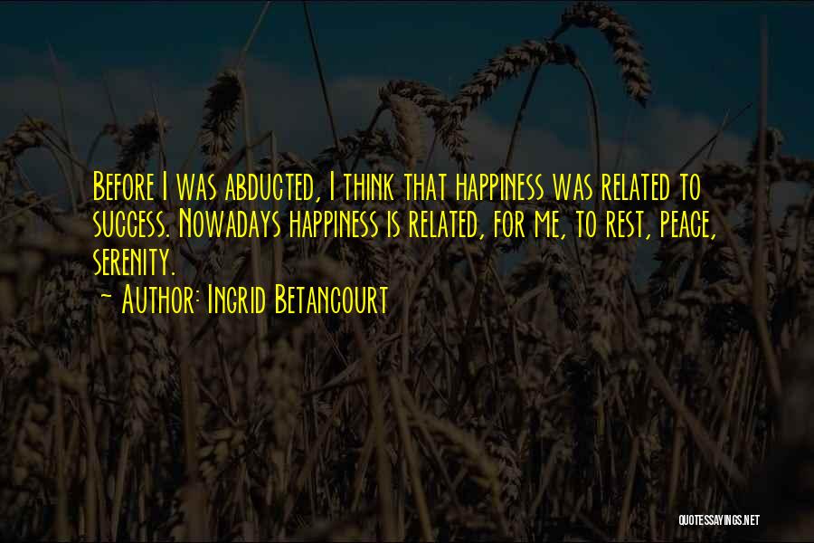 Betancourt Quotes By Ingrid Betancourt