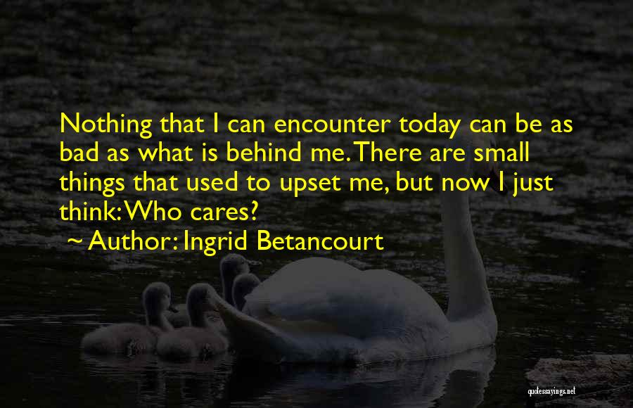 Betancourt Quotes By Ingrid Betancourt