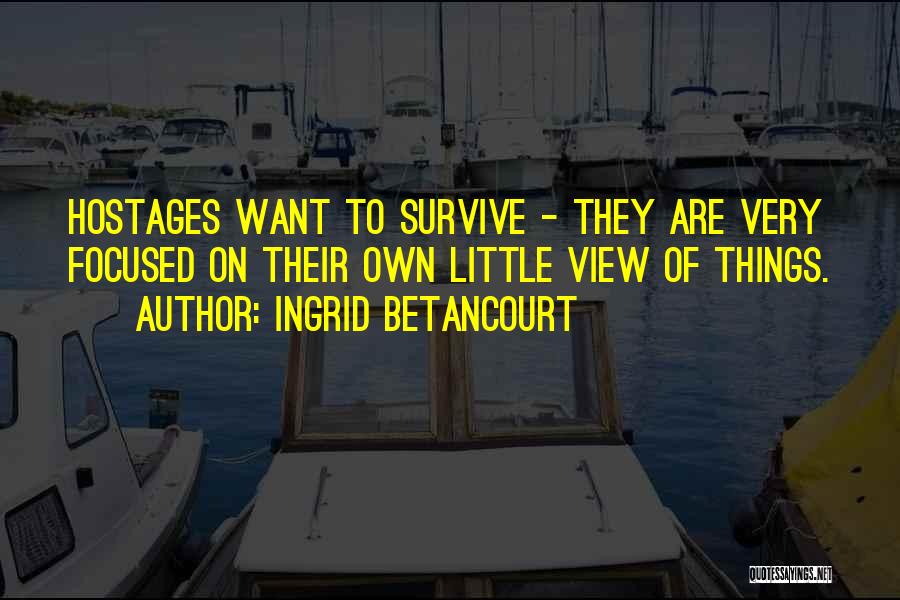 Betancourt Quotes By Ingrid Betancourt