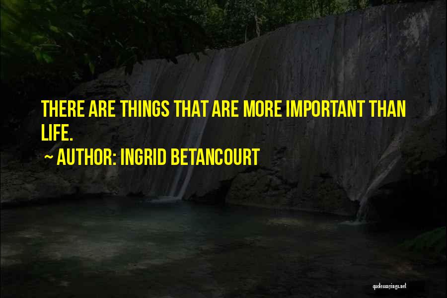 Betancourt Quotes By Ingrid Betancourt