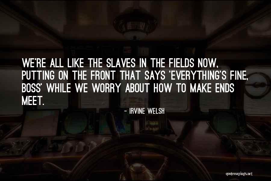 Betellle Quotes By Irvine Welsh Betellle Quotes By Irvine Welsh