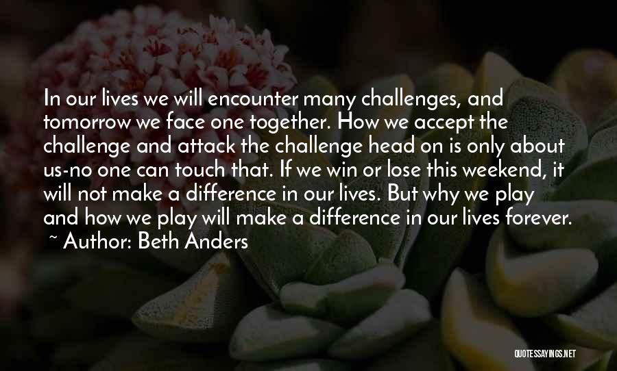 Beth Anders Quotes 661447