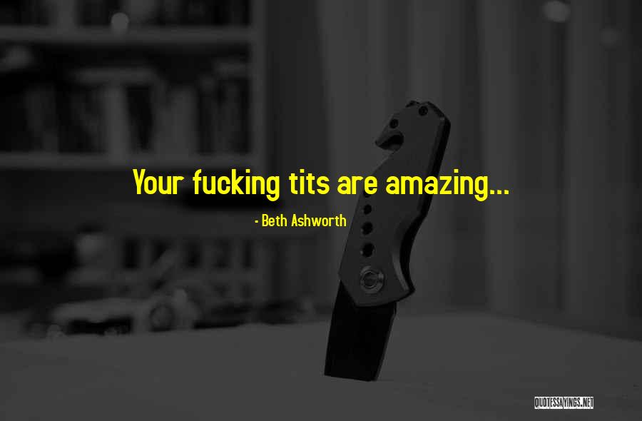 Beth Ashworth Quotes 1574574 Beth Ashworth Quotes 1574574