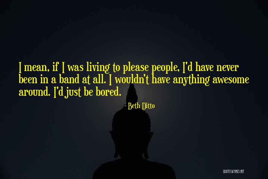 Beth Ditto Quotes 1163537 Beth Ditto Quotes 1163537